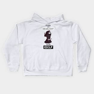 Even the deadliest play Golf Kids Hoodie